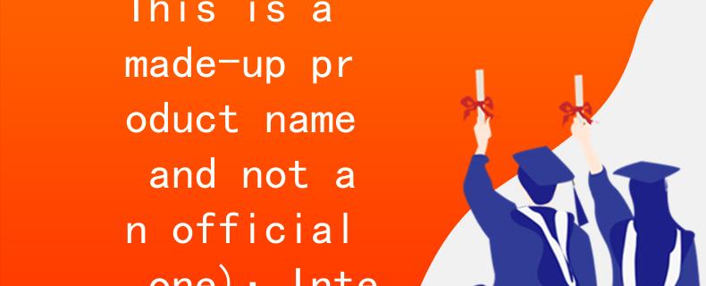 怎么报考国家消防员消防先
(Note: This is a made-up product name and not an official one)：Internal Server Error